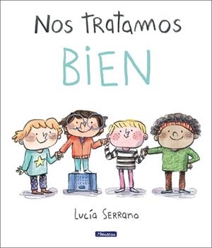 Nos tratamos bien | 9788448865207 | Lucía Serrano | Librería Castillón - Comprar libros online Aragón, Barbastro