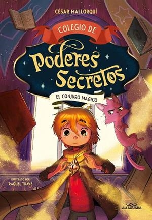 Colegio de poderes secretos 2 - El conjuro mágico | 9788419191984 | César Mallorquí | Librería Castillón - Comprar libros online Aragón, Barbastro