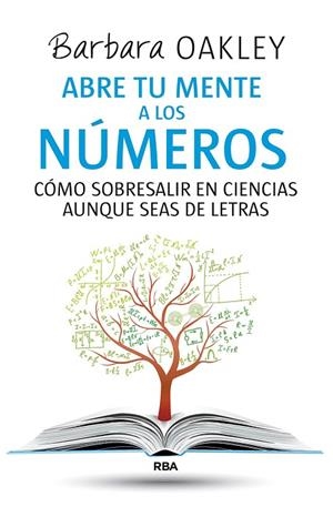 Abre tu mente a los números | 9788411323123 | Oakley, Barbara | Librería Castillón - Comprar libros online Aragón, Barbastro