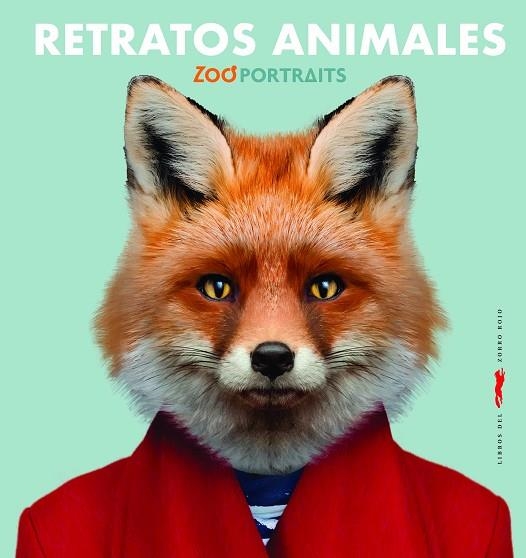 Retratos Animales | 9788494990168 | Portraits, Zoo | Librería Castillón - Comprar libros online Aragón, Barbastro