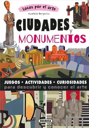 Ciudades y monumentos | 9788467797817 | Bergamino, Donatella | Librería Castillón - Comprar libros online Aragón, Barbastro
