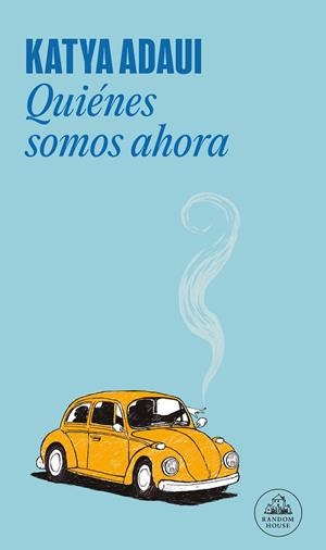Quiénes somos ahora (Mapa de las lenguas) | 9788439742265 | Katya Adaui | Librería Castillón - Comprar libros online Aragón, Barbastro