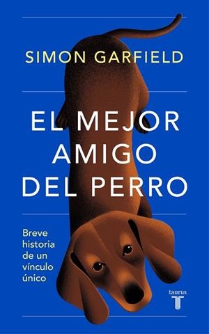 El mejor amigo del perro | 9788430625727 | Simon Garfield | Librería Castillón - Comprar libros online Aragón, Barbastro