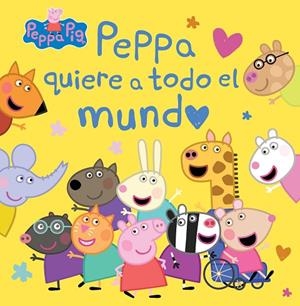 Peppa Pig. Un cuento - Peppa quiere a todo el mundo | 9788448865733 | Hasbro  eOne | Librería Castillón - Comprar libros online Aragón, Barbastro
