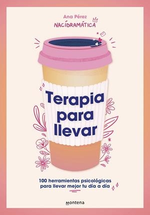 Terapia para llevar | 9788419501806 | Ana Pérez | Librería Castillón - Comprar libros online Aragón, Barbastro