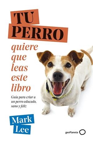 TU PERRO quiere que leas este libro | 9788408271789 | Lee, Mark | Librería Castillón - Comprar libros online Aragón, Barbastro