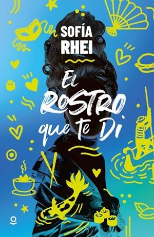 El rostro que te di | 9788491225096 | Rhei, Sofía | Librería Castillón - Comprar libros online Aragón, Barbastro