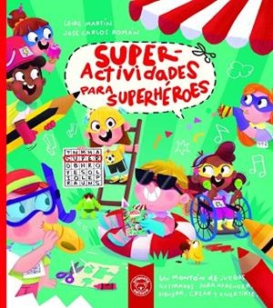 SUPERACTIVIDADES PARA SUPERHÉROES | 9788418687662 | JOSE CARLOS ROMÁN | Librería Castillón - Comprar libros online Aragón, Barbastro