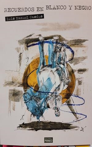 RECUERDOS EN BLANCO Y NEGRO | 9788417817732 | CASASUS, LUIS MANUEL | Librería Castillón - Comprar libros online Aragón, Barbastro