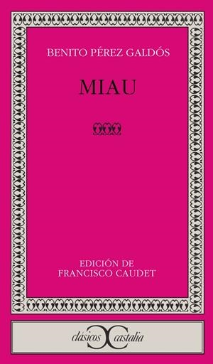 MIAU - CLASICOS CASTALIA | 9788497401654 | PEREZ GALDOS, BENITO | Librería Castillón - Comprar libros online Aragón, Barbastro