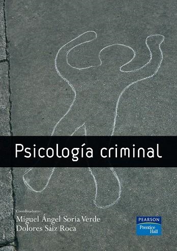 PSICOLOGIA CRIMINAL | 9788483223062 | SORIA VERDE, MIGUEL ANGEL ; SAIZ ROCA, DOLORES | Librería Castillón - Comprar libros online Aragón, Barbastro