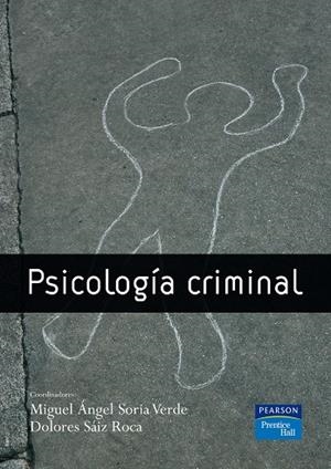 PSICOLOGIA CRIMINAL | 9788483223062 | SORIA VERDE, MIGUEL ANGEL ; SAIZ ROCA, DOLORES | Librería Castillón - Comprar libros online Aragón, Barbastro