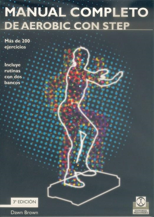 MANUAL COMPLETO DE AERÓBIC CON STEP | 9788480190916 | Brown, Dawn | Librería Castillón - Comprar libros online Aragón, Barbastro