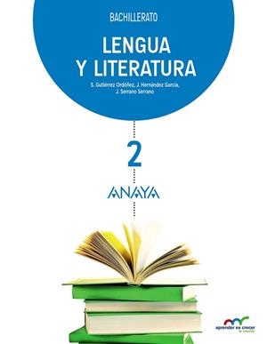 2º Bach Lengua y Literatura 2. | 9788469812747 | Gutiérrez Ordóñez, Salvador / Serrano Serrano, Joaquín / Hernández García, Jesús | Librería Castillón - Comprar libros online Aragón, Barbastro