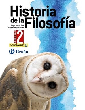 2º Bach Generación B Historia de la Filosofía 2 Bachillerato | 9788469631997 | Corcho Orrit, Roger / González Prada, Rosario | Librería Castillón - Comprar libros online Aragón, Barbastro
