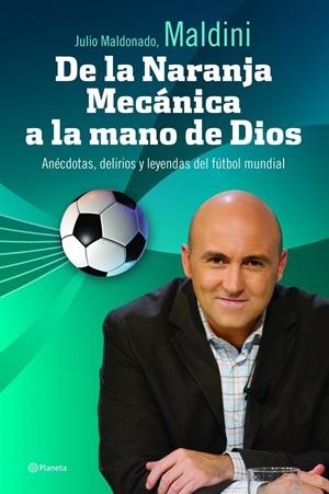 DE LA NARANJA MECANICA A LA MANO DE DIOS | 9788408067085 | MALDINI (SEUD.DE MALDONADO, JULIO) | Librería Castillón - Comprar libros online Aragón, Barbastro