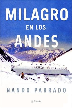 MILAGRO EN LOS ANDES | 9788408067092 | PARRADO, NANDO | Librería Castillón - Comprar libros online Aragón, Barbastro