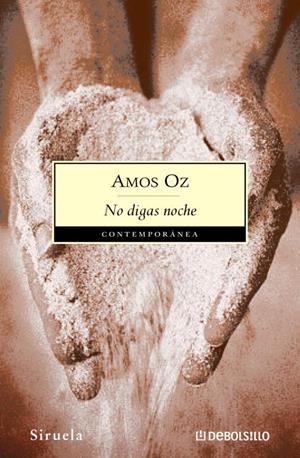 NO DIGAS NOCHE - DEBOLSILLO | 9788483460016 | Amos Oz | Librería Castillón - Comprar libros online Aragón, Barbastro