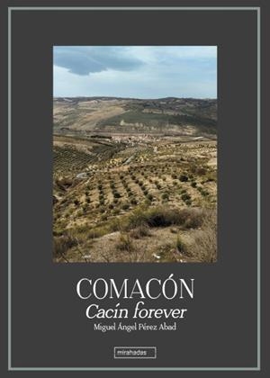 Comacón - Cacín forever | 9788419859013 | Pérez Abad, Miguel Ángel | Librería Castillón - Comprar libros online Aragón, Barbastro