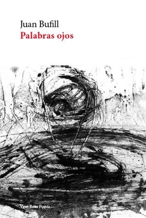 Palabras ojos | 9788419693013 | Bufill, Juan | Librería Castillón - Comprar libros online Aragón, Barbastro
