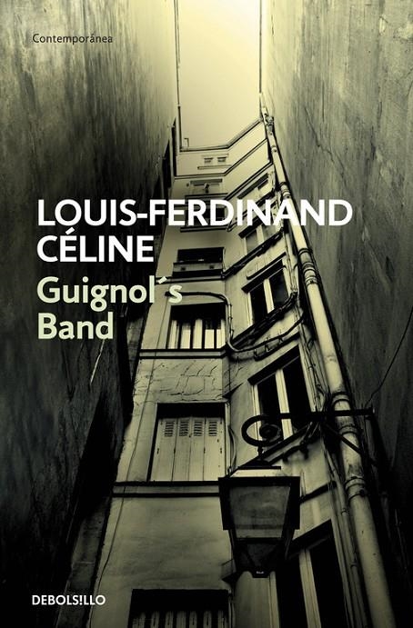 GUIGNOL'S BAND - DEBOLSILLO | 9788483460047 | LouisFerdinand Céline | Librería Castillón - Comprar libros online Aragón, Barbastro