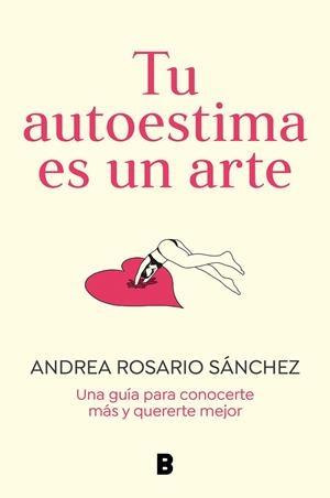 Tu autoestima es un arte | 9788466675079 | Andrea Rosario Sánchez | Librería Castillón - Comprar libros online Aragón, Barbastro