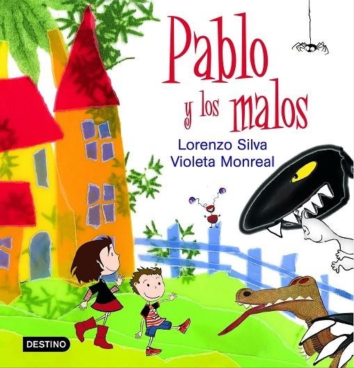 PABLO Y LOS MALOS | 9788408066910 | SILVA, LORENZO; MONREAL, VIOLETE | Librería Castillón - Comprar libros online Aragón, Barbastro