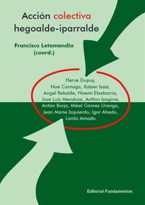 ACCION COLECTIVA HEGOALDE-IPARRALDE | 9788424510718 | LETAMENDIA, FRANCISCO (COORD.) | Librería Castillón - Comprar libros online Aragón, Barbastro