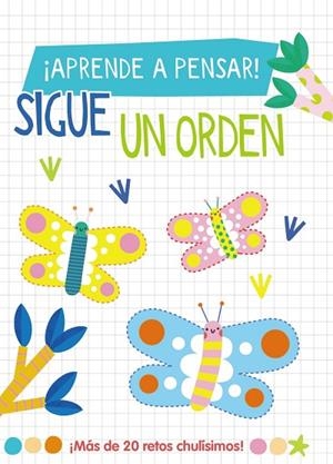 ¡Aprende a pensar! - Sigue un orden | 9788419316783 | Lott, Amanda | Librería Castillón - Comprar libros online Aragón, Barbastro