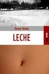LECHE | 9788489624061 | STEINKE, DARCEY | Librería Castillón - Comprar libros online Aragón, Barbastro