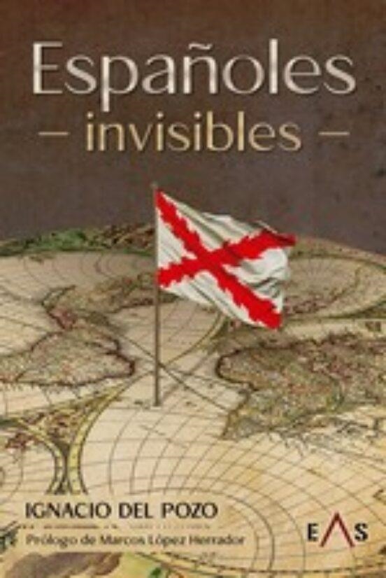 ESPAÑOLES INVISIBLES | 9788419359223 | DEL POZO GUITIÉRREZ, IGNACIO | Librería Castillón - Comprar libros online Aragón, Barbastro