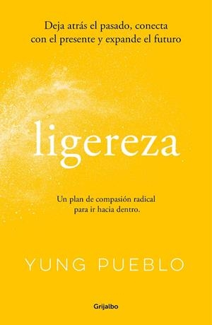 Ligereza | 9788425363429 | Yung Pueblo | Librería Castillón - Comprar libros online Aragón, Barbastro