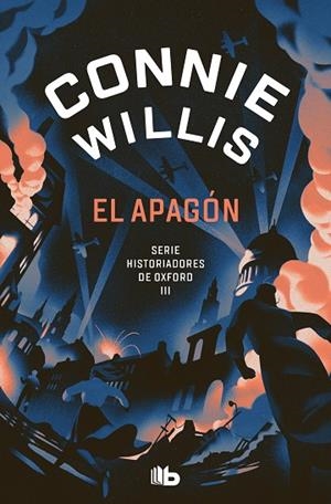 El apagón (Historiadores de Oxford 3) | 9788413147529 | Connie Willis | Librería Castillón - Comprar libros online Aragón, Barbastro