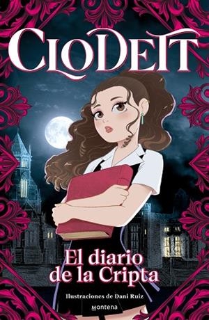 Clodett: El diario de la Cripta | 9788419501752 | Clodett | Librería Castillón - Comprar libros online Aragón, Barbastro