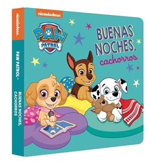 Paw Patrol | Patrulla Canina. Libro de cartón - Buenas noches, cachorros | 9788448863692 | Nickelodeon | Librería Castillón - Comprar libros online Aragón, Barbastro