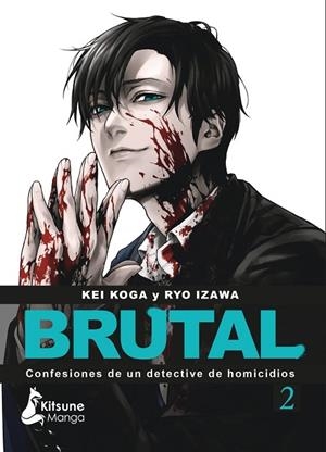 ¡Brutal! Confesiones de un detective de homicidios 2 | 9788418524622 | Izawa, Ryo / Koga, Kei | Librería Castillón - Comprar libros online Aragón, Barbastro