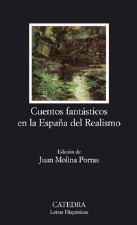 CUENTOS FANTASTICOS EN LA ESPAÑA DEL REALISMO | 9788437623030 | VARIOS AUTORES | Librería Castillón - Comprar libros online Aragón, Barbastro