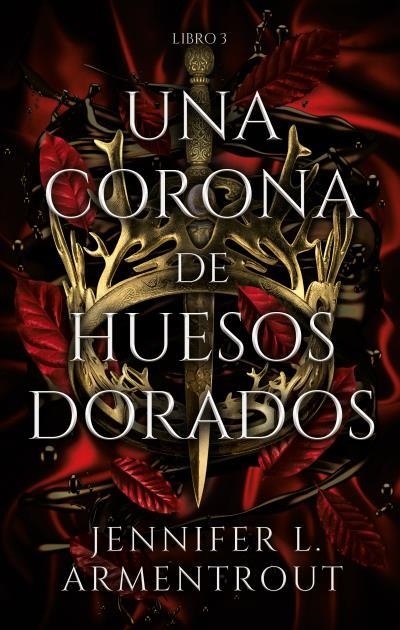 Una corona de huesos dorados | 9788417854324 | ARMENTROUT, JENNIFER | Librería Castillón - Comprar libros online Aragón, Barbastro