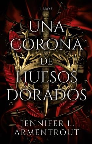 Una corona de huesos dorados | 9788417854324 | Armentrout, Jennifer | Librería Castillón - Comprar libros online Aragón, Barbastro