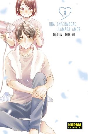 UNA ENFERMEDAD LLAMADA AMOR 08 | 9788467963564 | MEGUMI MORINO | Librería Castillón - Comprar libros online Aragón, Barbastro