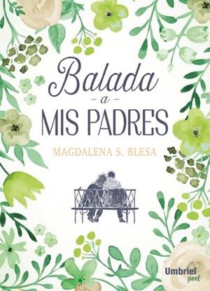 Balada a mis padres | 9788416517152 | S. Blesa, Magdalena | Librería Castillón - Comprar libros online Aragón, Barbastro