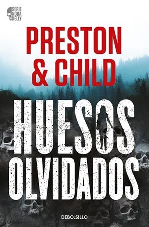 Huesos olvidados (Nora Kelly 1) | 9788466371933 | Lincoln Child Douglas Preston | Librería Castillón - Comprar libros online Aragón, Barbastro