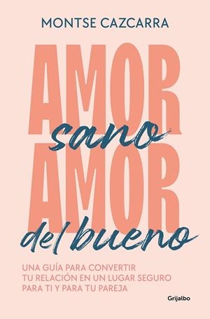 Amor sano, amor del bueno | 9788425364259 | Montse Cazcarra | Librería Castillón - Comprar libros online Aragón, Barbastro