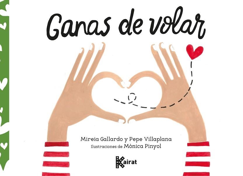 Ganas de volar | 9788412216387 | Gallardo, Mireia / Villaplana, Pepe | Librería Castillón - Comprar libros online Aragón, Barbastro