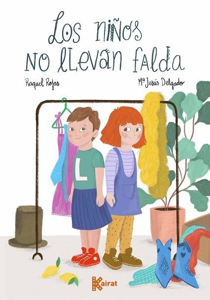 Los niños no llevan falda | 9788412216370 | Rojas, Raquel | Librería Castillón - Comprar libros online Aragón, Barbastro