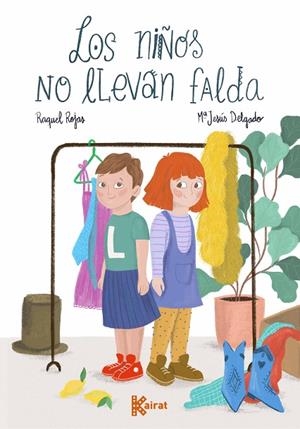 Los niños no llevan falda | 9788412216370 | Rojas, Raquel | Librería Castillón - Comprar libros online Aragón, Barbastro