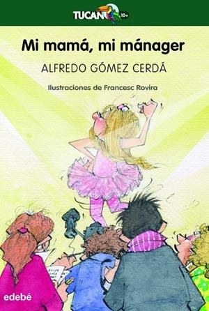 Mi mamá, mi mánager | 9788468358215 | Gómez Cerdá, Alfredo | Librería Castillón - Comprar libros online Aragón, Barbastro