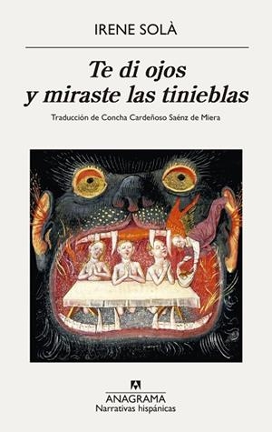 Te di ojos y miraste las tinieblas | 9788433906281 | Solà Saez, Irene | Librería Castillón - Comprar libros online Aragón, Barbastro