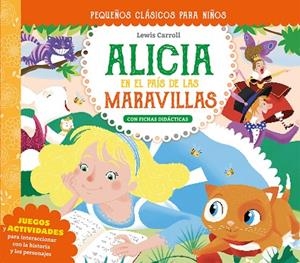 Pequeños clásicos para niños: Alicia en el país de las maravillas | 9788491456841 | Carroll, Lewis / Delucchi, Elisa | Librería Castillón - Comprar libros online Aragón, Barbastro