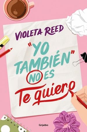 Yo también no es te quiero | 9788425365737 | Violeta Reed | Librería Castillón - Comprar libros online Aragón, Barbastro